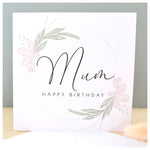 Happy Birthday Mum Greeting Card. Pastel Floral Elegant Wreath