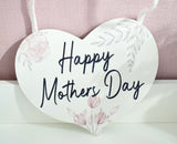 Happy Mothers Day Heart Plaque. Mum Gift Hanging Sign