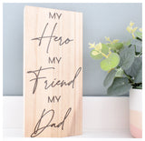 My Hero My Friend My Dad Wood Shelf Sign