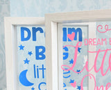 Dream Big Little One Quote Frame