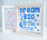 Dream Big Little One Quote Frame