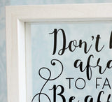 Don't Be Afraid To Fail Quote Frame