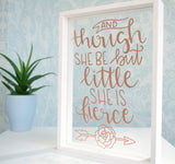 Though She Be But Little She Is Fierce Quote Frame