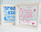 Dream Big Little One Quote Frame