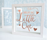 Dream Big Little One Quote Frame