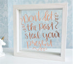 Don't Let The Past Steal Your Present Quote Frame