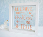 Brave Kind True Quote Frame