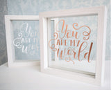 You Are My World Quote Frame