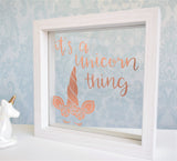 It's A Unicorn Thing Quote Frame. Freestanding Ornament. Personalised Rose Gold White. Baby Girl Shower Gift Nursery Wall Art Daughter Frame