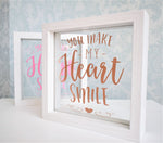 You Make My Heart Smile Quote Frame