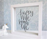 Happy Wife Happy Life Frame