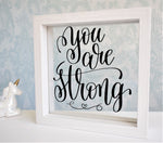 You Are Strong Quote Frame