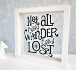 Not All Who Wander Are Lost Framed Quote