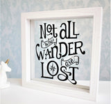 Not All Who Wander Are Lost Framed Quote