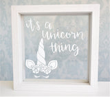 It's A Unicorn Thing Quote Frame. Freestanding Ornament. Personalised Rose Gold White. Baby Girl Shower Gift Nursery Wall Art Daughter Frame