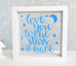 Love You To The Stars & Back Quote Frame