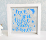 Love You To The Stars & Back Floating Glass Frame. Personalised Colours. Wood Shelf Decor. Handmade Baby Boy Girl Neutral Mum Mom Keepsake