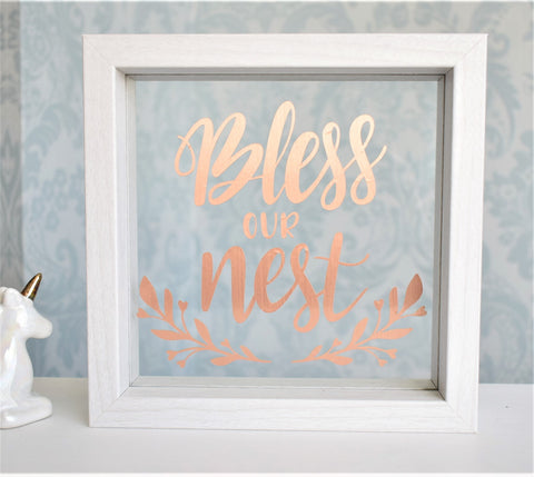 Bless Our Nest Frame. Floating Glass Wood Framed Wall Art, Personalised Colours Rose Gold White Black. Home Decor Housewarming Ornament